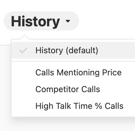 Dropdown menu showing History (default) and saved conversation views like Calls Mentioning Price.