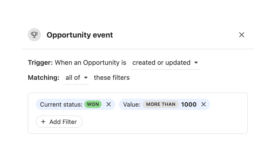 Modal showing an Opportunity event trigger with filters for Current status WON and Value more than 1000.