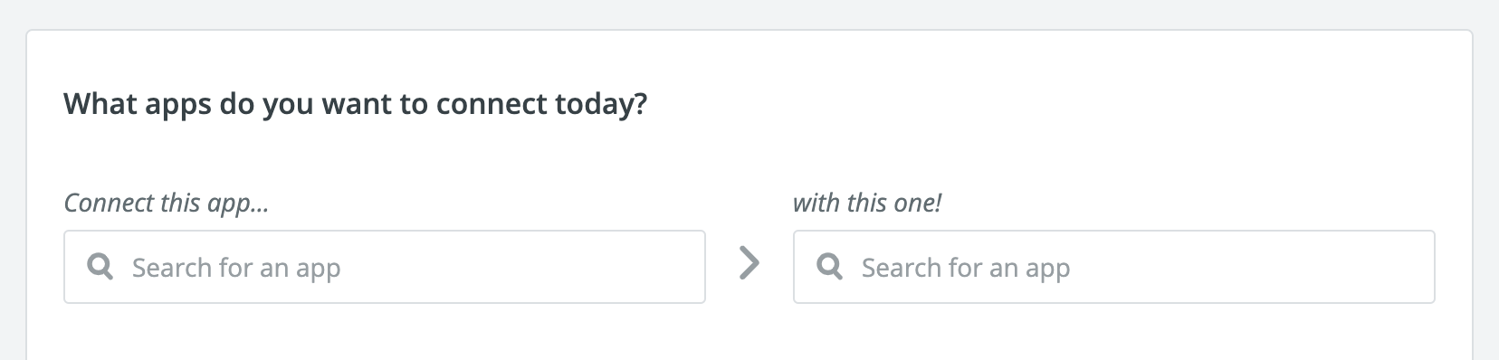 Zapier dashboard prompt asking which two apps you want to connect with side-by-side app search fields.